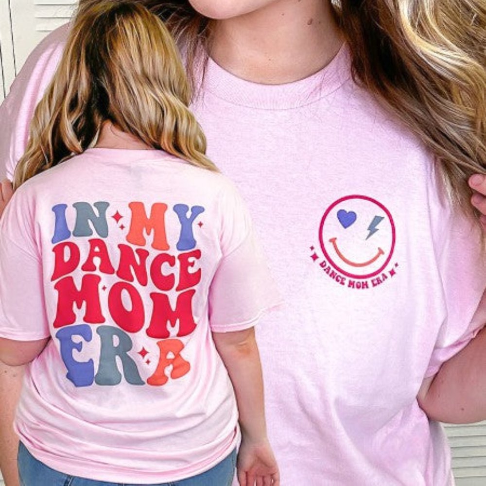 In My Dance Mom Era Graphic Tshirt S-3X